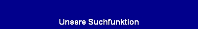 Unsere Suchfunktion
